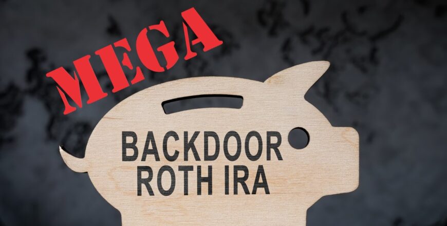 Mega-Backdoor Roth IRA: A Comprehensive Guide To How It Works ...